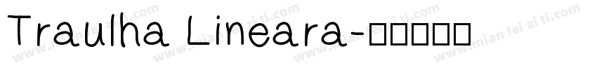 Traulha Lineara字体转换